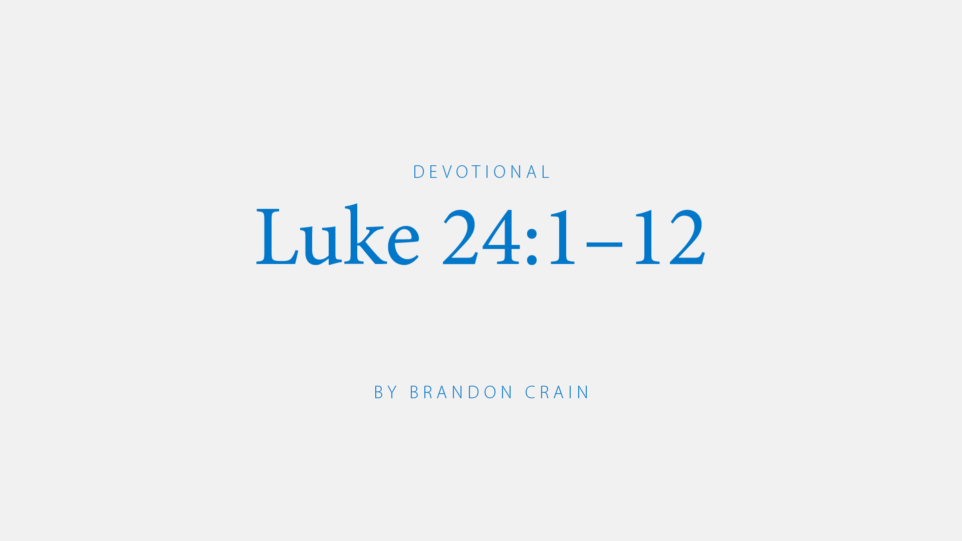 Luke 24:1–12